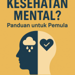 Ilustrasi digital menampilkan siluet kepala dengan simbol hujan dan hati, melambangkan panduan kesehatan mental untuk pemula.