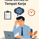Ilustrasi seorang pria merasa cemas di tempat kerja, duduk di meja dengan laptop, daftar tugas, jam dinding, dan awan pikiran kusut di atas kepalanya.